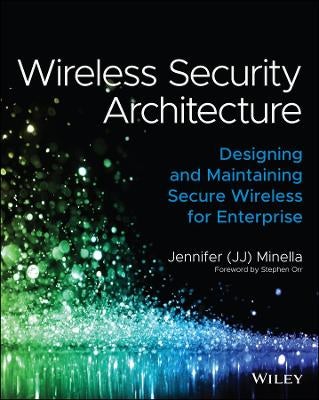 Wireless Security Architecture by Jennifer Minella | Paper Plus