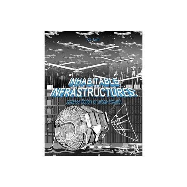 Inhabitable Infrastructures -