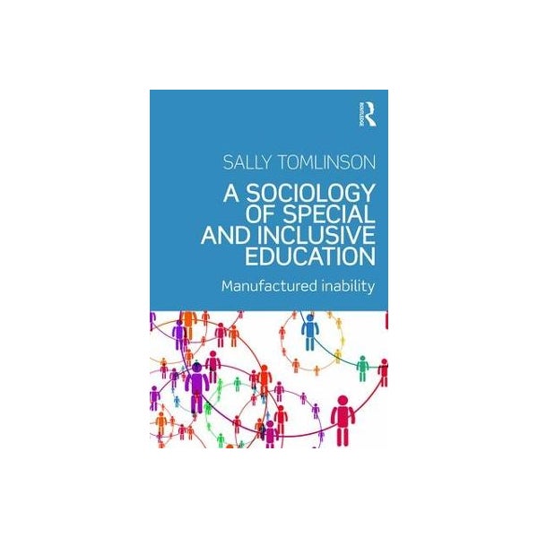 A Sociology of Special and Inclusive Education -