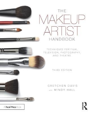 The Makeup Artist Handbook by Gretchen Davis, Mindy Hall | Paper Plus