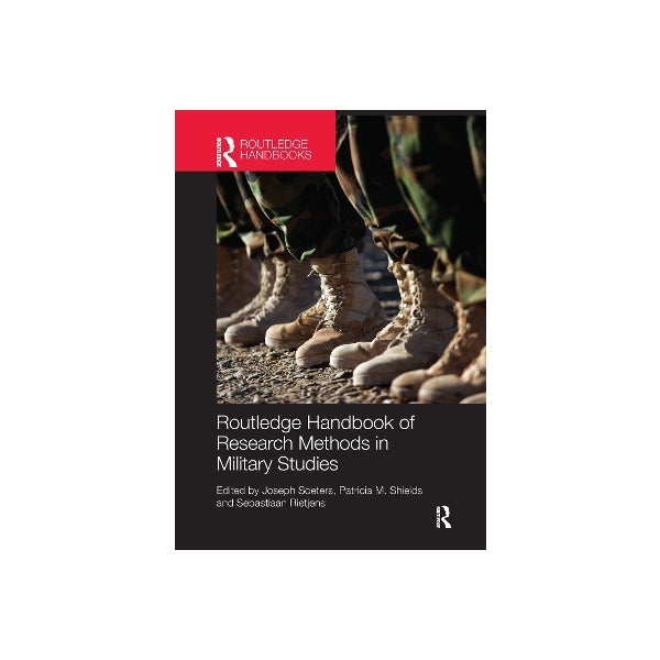 Routledge Handbook of Research Methods in Military Studies -