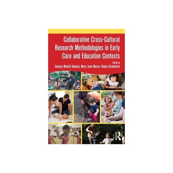 Collaborative Cross-Cultural Research Methodologies in Early Care and Education Contexts -