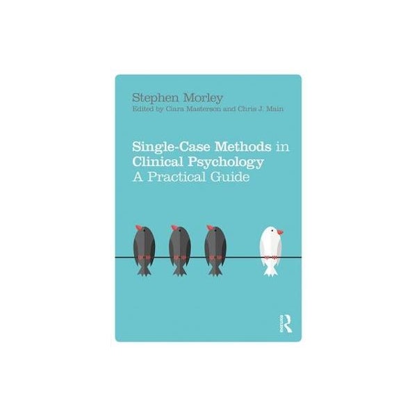 Single Case Methods in Clinical Psychology -
