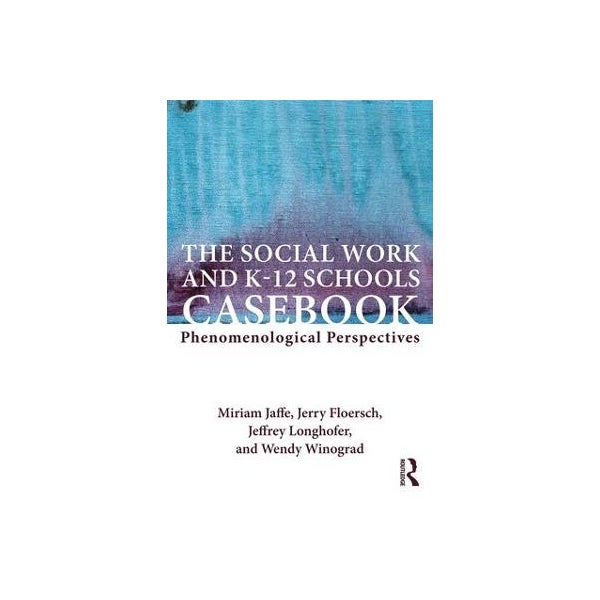 The Social Work and K-12 Schools Casebook -