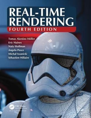 Real-Time Rendering, Fourth Edition by Tomas Akenine-Möller, Eric