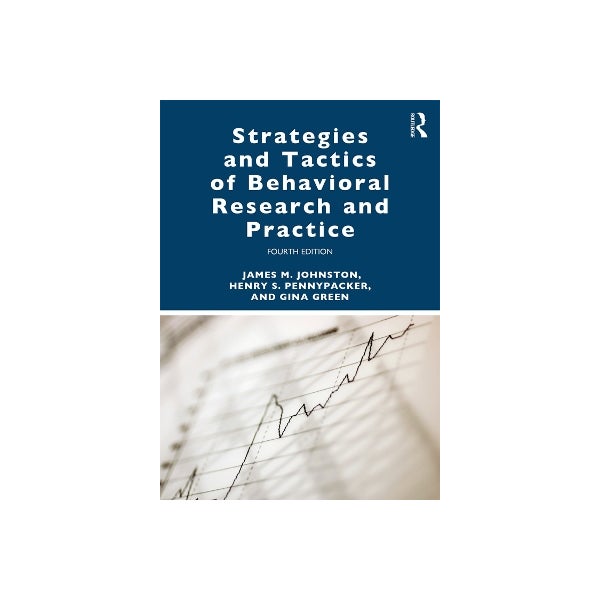 Strategies and Tactics of Behavioral Research and Practice -