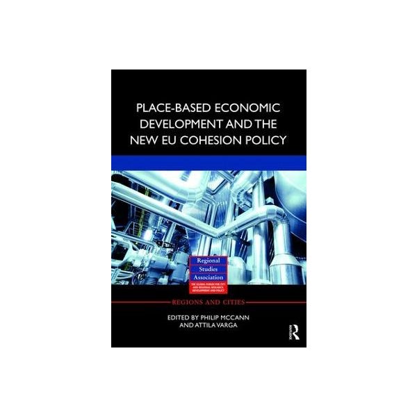 Place-based Economic Development and the New EU Cohesion Policy -