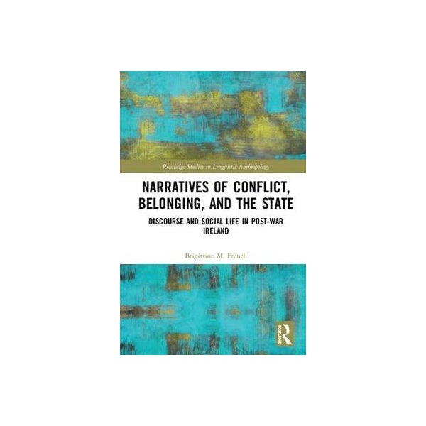 Narratives of Conflict, Belonging, and the State -