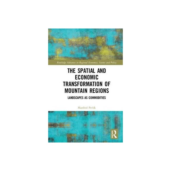 The Spatial and Economic Transformation of Mountain Regions -