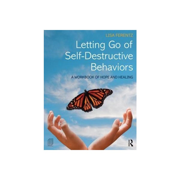 Letting Go of Self-Destructive Behaviors -