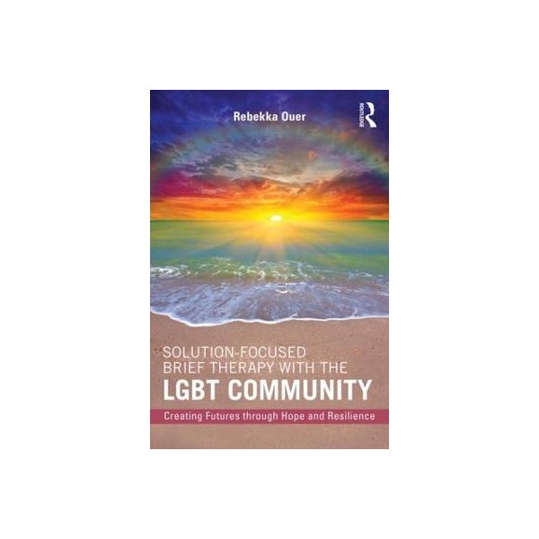 Solution-Focused Brief Therapy with the LGBT Community -