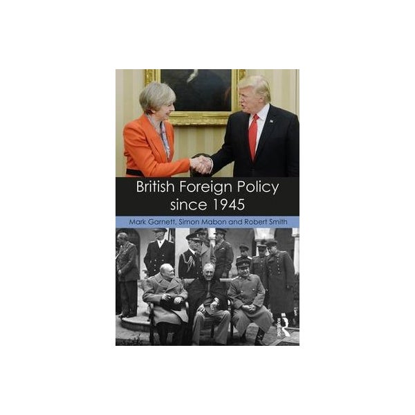 British Foreign Policy since 1945 -