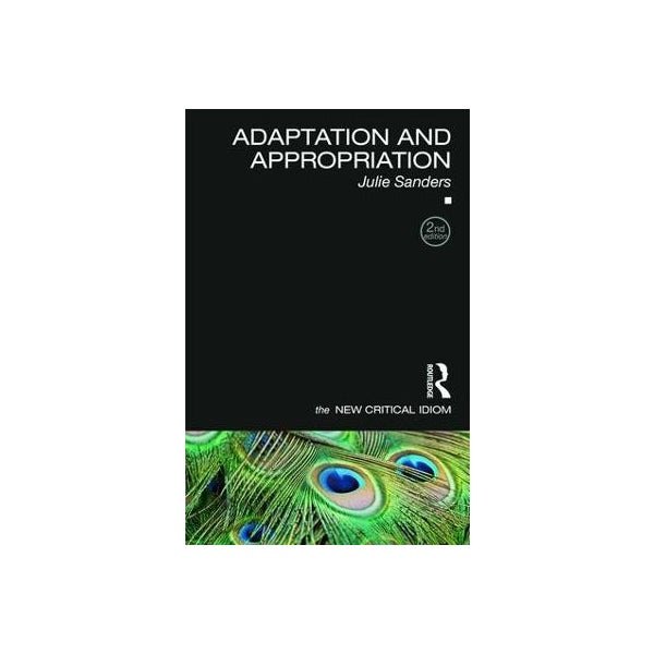 Adaptation and Appropriation -