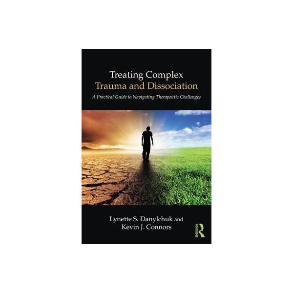 Treating Complex Trauma and Dissociation -