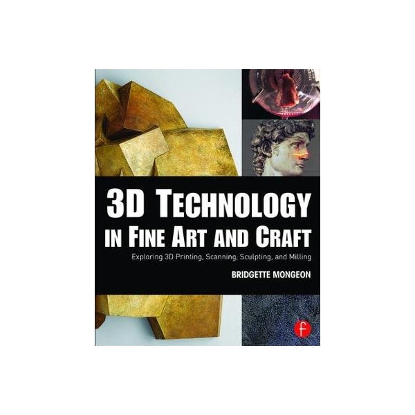 3D Technology in Fine Art and Craft -