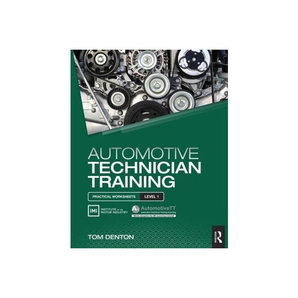 Automotive Technician Training: Practical Worksheets Level 1 -