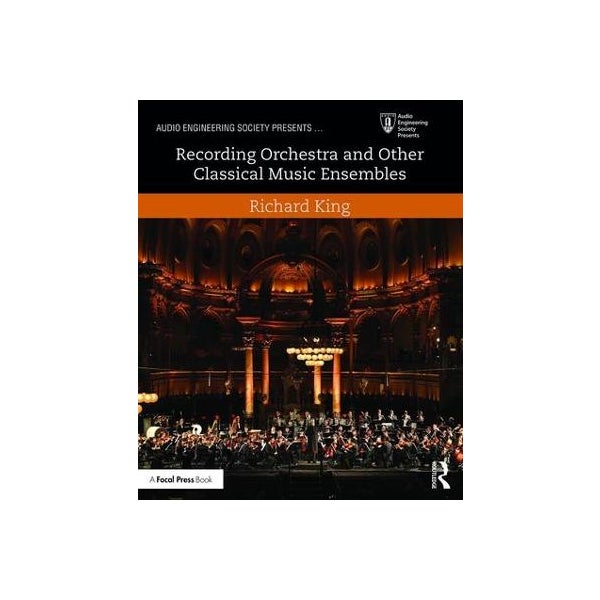 Recording Orchestra and Other Classical Music Ensembles -