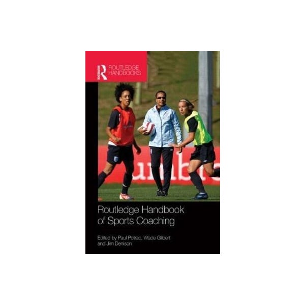 Routledge Handbook of Sports Coaching -