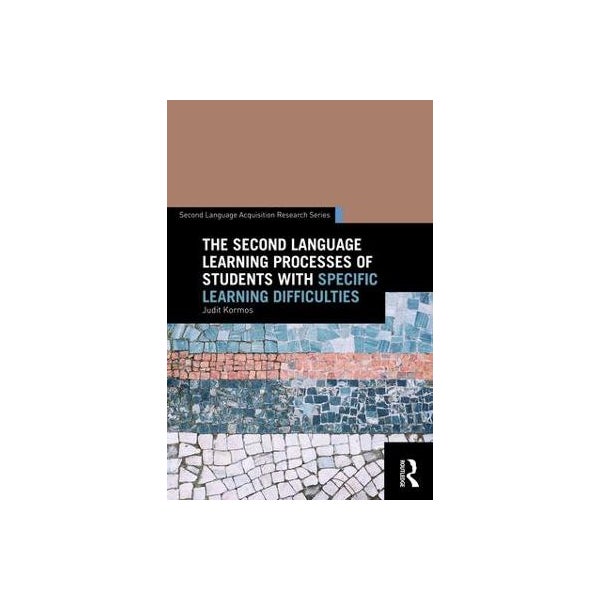 The Second Language Learning Processes of Students with Specific Learning Difficulties -