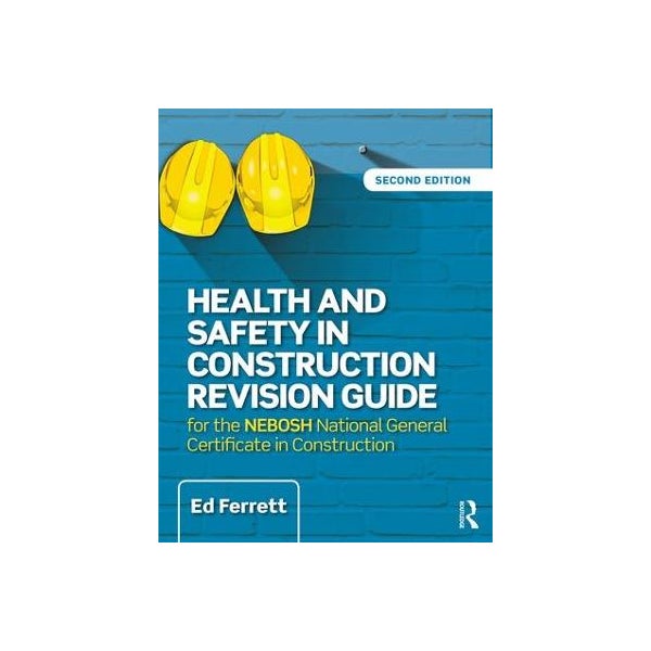 Health and Safety in Construction Revision Guide -