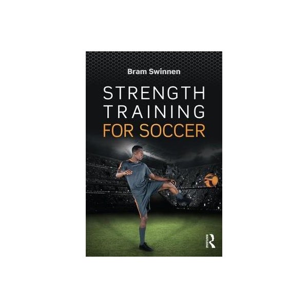 Strength Training for Soccer by Bram Swinnen Paper Plus