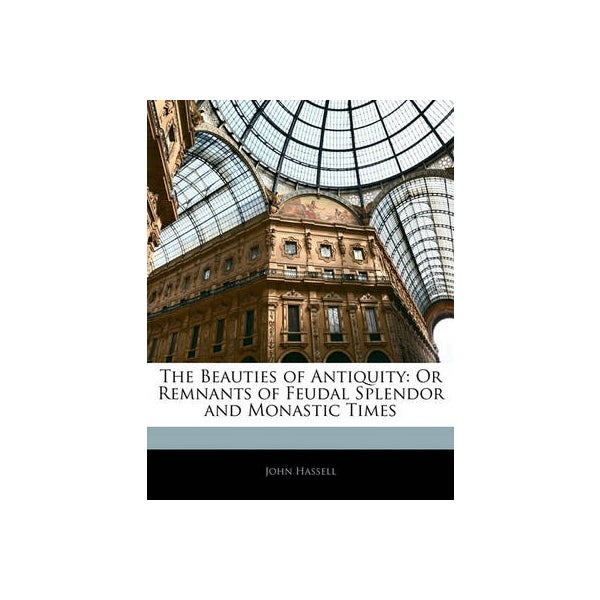 The Beauties of Antiquity -