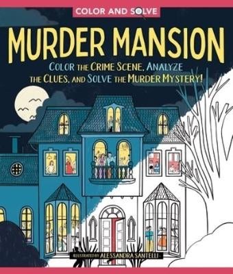 Color and Solve: Murder Mansion by Alessandra Santelli | Paper Plus