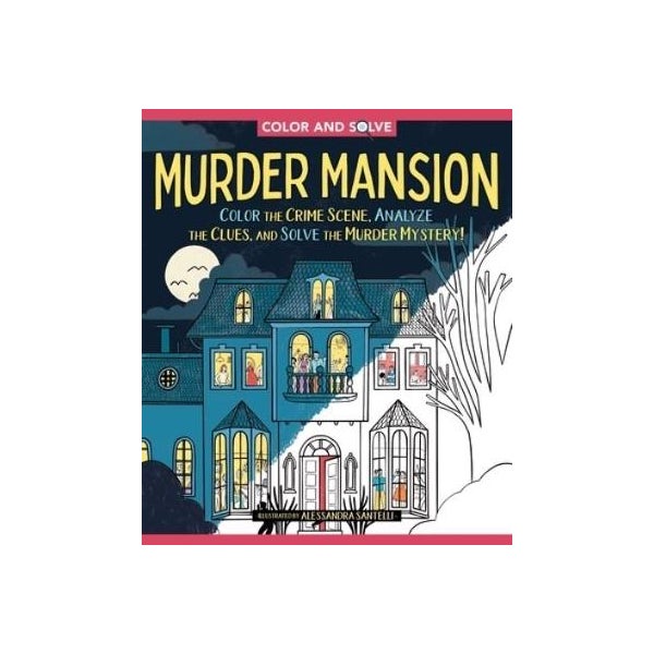 Solve Book Color and Solve: Murder Mansion by Alessandra Santelli | Paper Plus