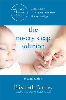 The No-Cry Sleep Solution, Second Edition by Elizabeth Pantley | Paper Plus