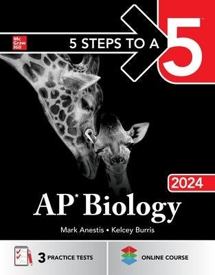 5 Steps To A 5: AP Biology 2024 By Mark Anestis, Kelcey Burris | Paper Plus