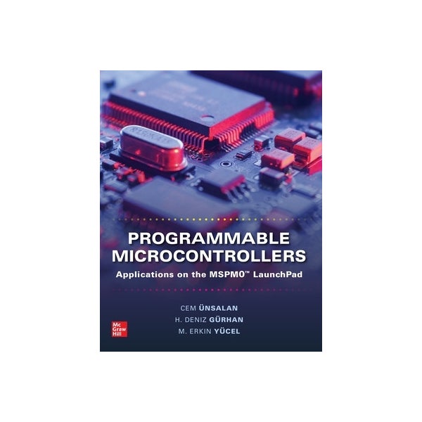 Programmable Microcontrollers: Applications on the MSPM0 LaunchPad by ...