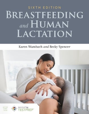 Breastfeeding And Human Lactation by Karen Wambach, Becky Spencer