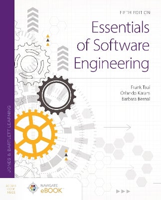 Essentials of Software Engineering by Frank Tsui, Orlando Karam ...