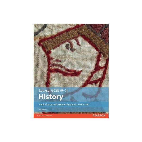 Edexcel GCSE (9-1) History Anglo-Saxon and Norman England, c1060-1088 Student Book -