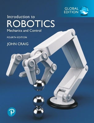 Introduction to Robotics, Global Edition by John Craig Paper Plus