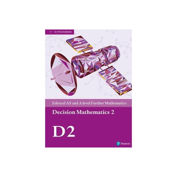 Pearson Edexcel AS and A level Further Mathematics Decision Mathematics 2 Textbook + e-book -