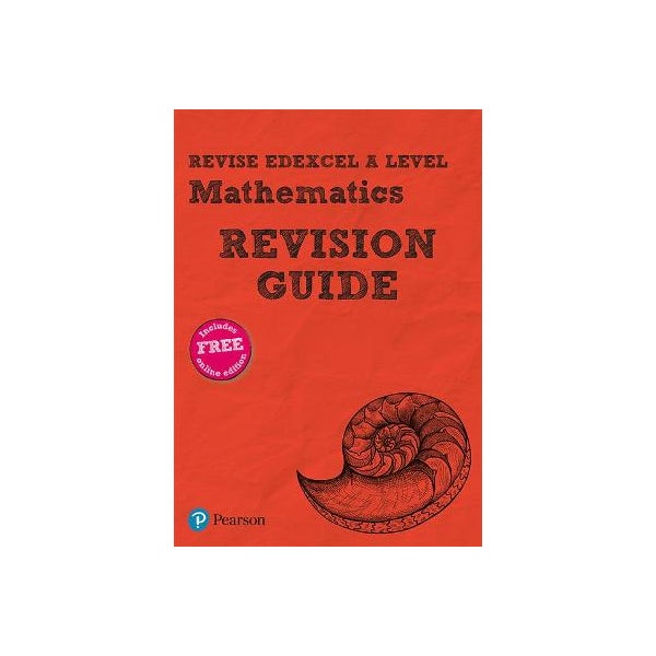 Pearson REVISE Edexcel A level Maths Revision Guide -