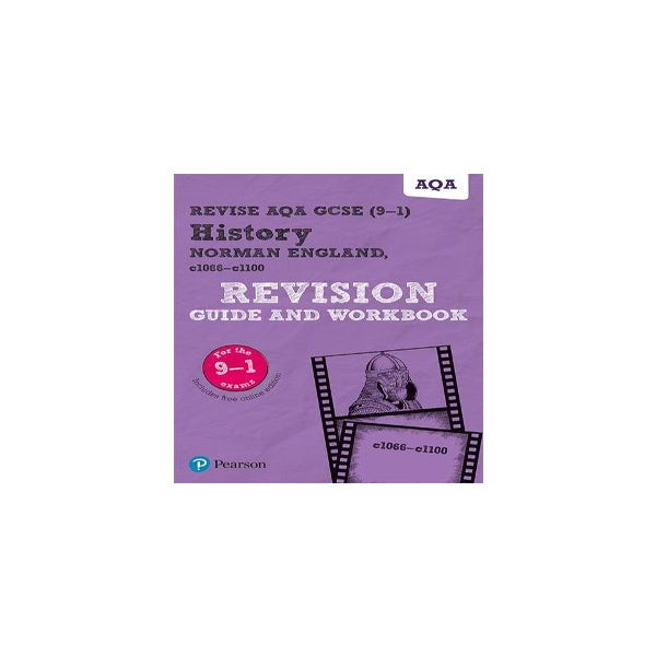 Pearson REVISE AQA GCSE (9-1) History Norman England, c1066-c1100 Revision Guide and Workbook: For 2024 and 2025 assessments and exams - incl. free online edition (REVISE AQA GCSE History 2016) -