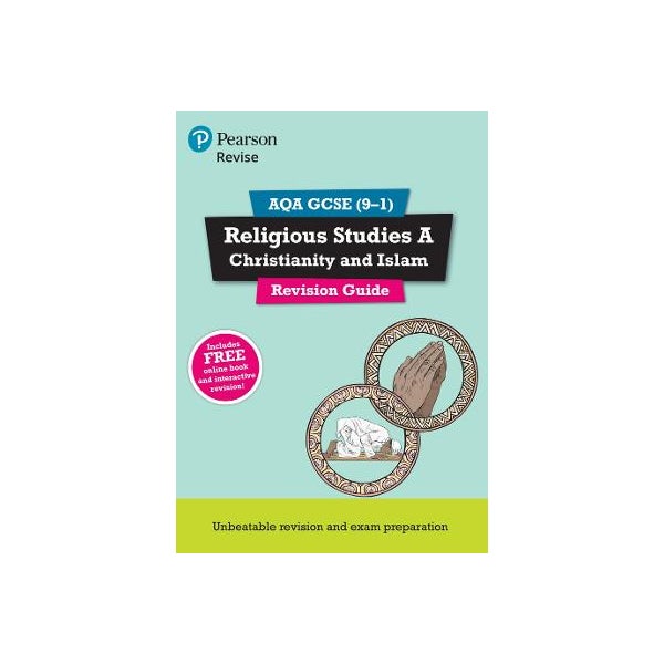 Pearson REVISE AQA GCSE (9-1) Religious Studies Christianity & Islam Revision Guide -
