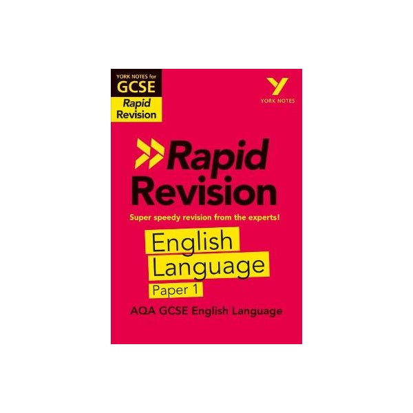 York Notes for AQA GCSE Rapid Revision: AQA English Language Paper 1 catch up, revise and be ready for and 2023 and 2024 exams and assessments -