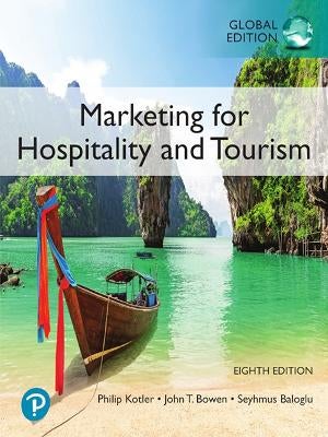 Marketing for Hospitality and Tourism, Global Edition by Philip