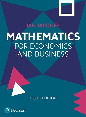 Mathematics for Economics and Business by Ian Jacques | Paper Plus