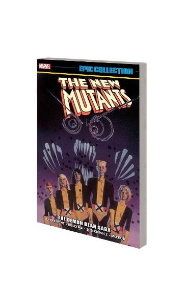 NEW MUTANTS EPIC COLLECTION THE DEMON BEAR SAGA [NEW PRINTING 2] by Chris  Claremont - Penguin Books New Zealand