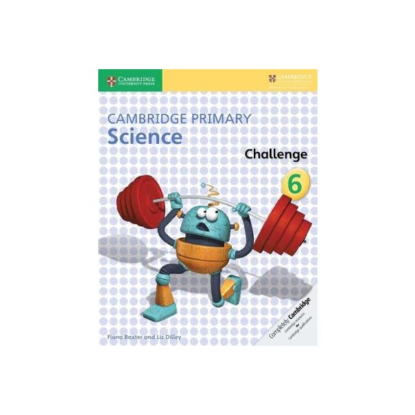 Cambridge Primary Science Challenge 6 -