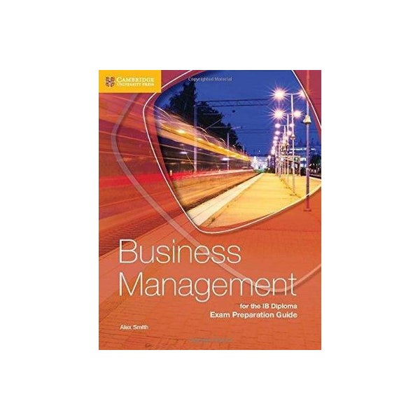 Business Management for the IB Diploma Exam Preparation Guide -
