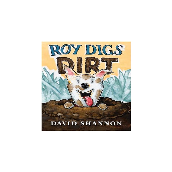Roy Digs Dirt -