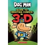 Dog Man: Guide to Creating Comics in 3-D -