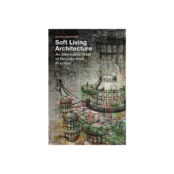 Soft Living Architecture -