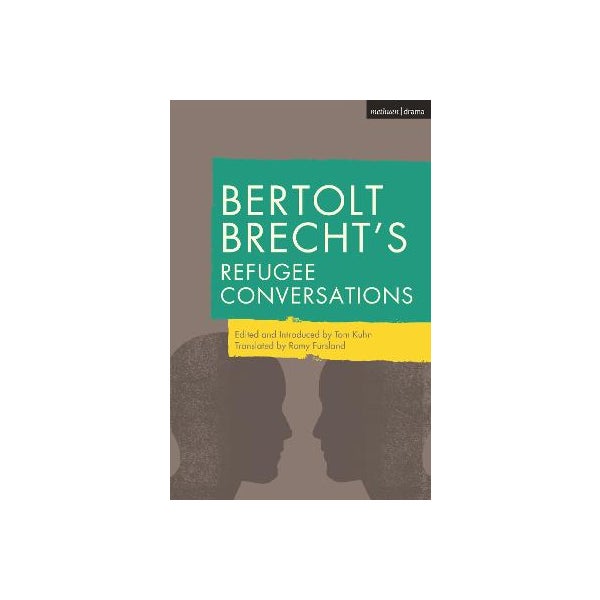 Bertolt Brecht's Refugee Conversations -