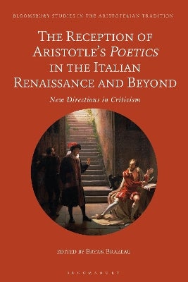 The Reception of Aristotle’s Poetics in the Italian Renaissance and ...